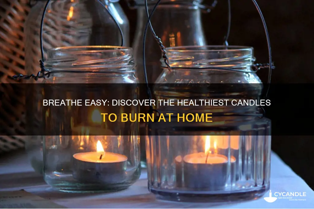 what are the healthiest candles to burn
