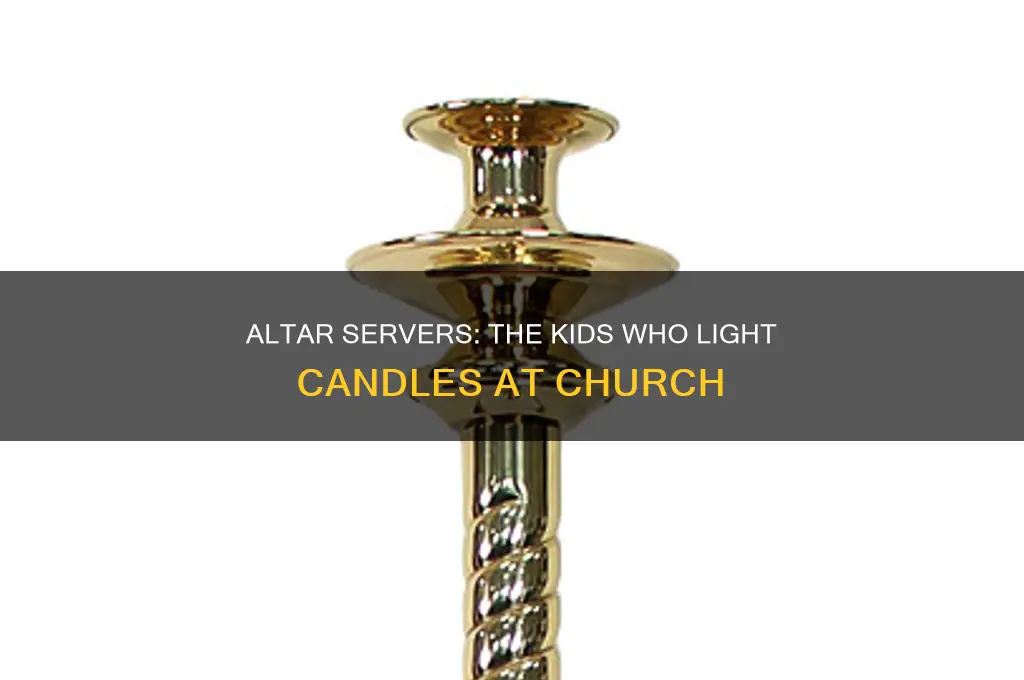 what are the kids who lights candles at church called