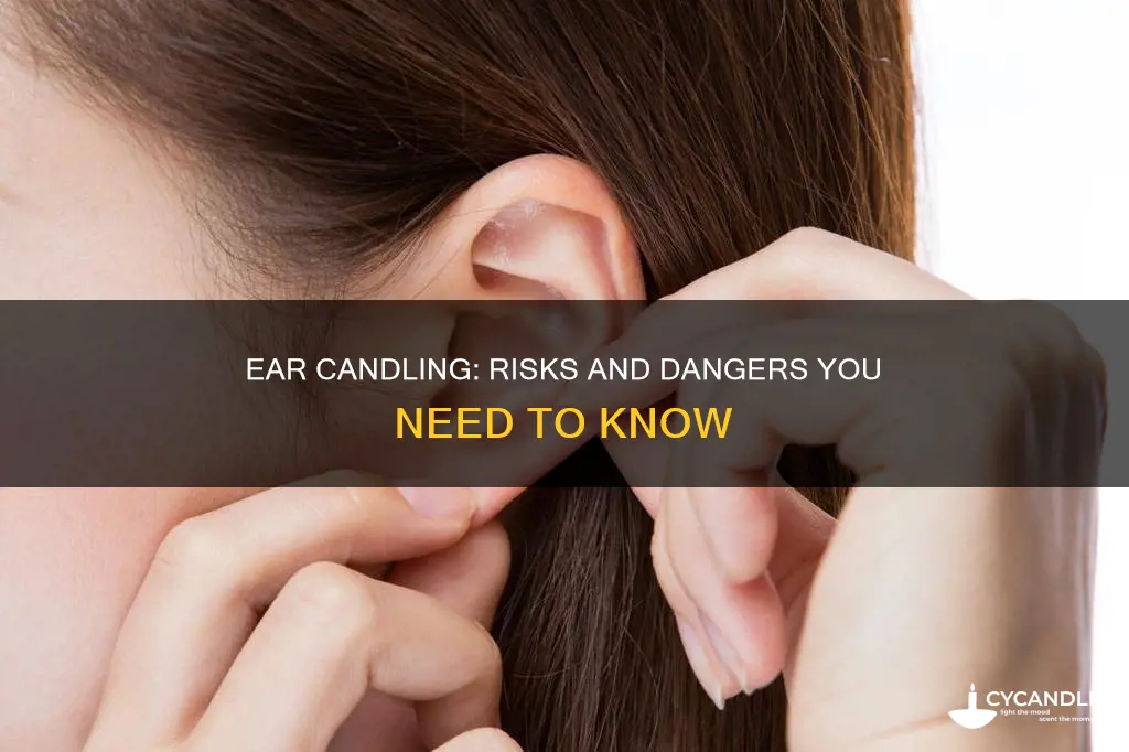 what are the risks of ear candling