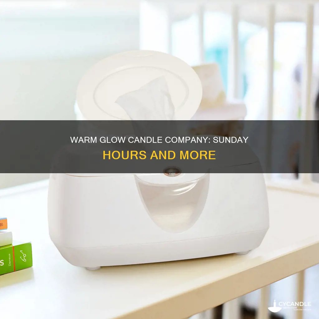 what are the sunday hours for warm glow candle company
