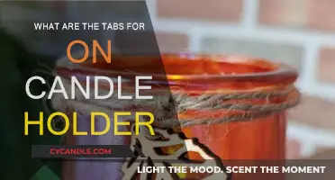 Candle Holder Tabs: What's Their Purpose?