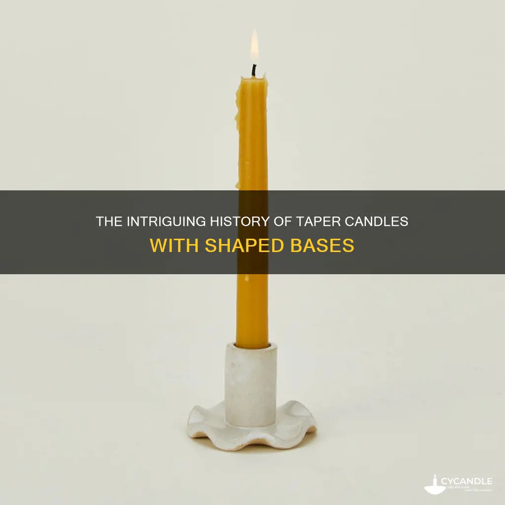 what are the taper candles with a shaped base called