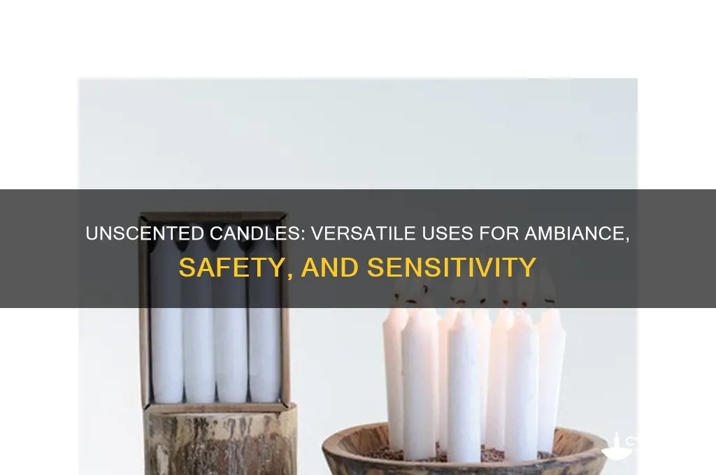 what are unscented candles used for