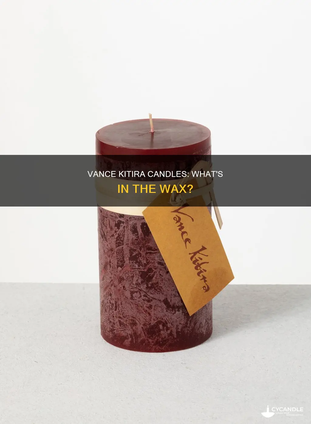 what are vance kitira candles made of