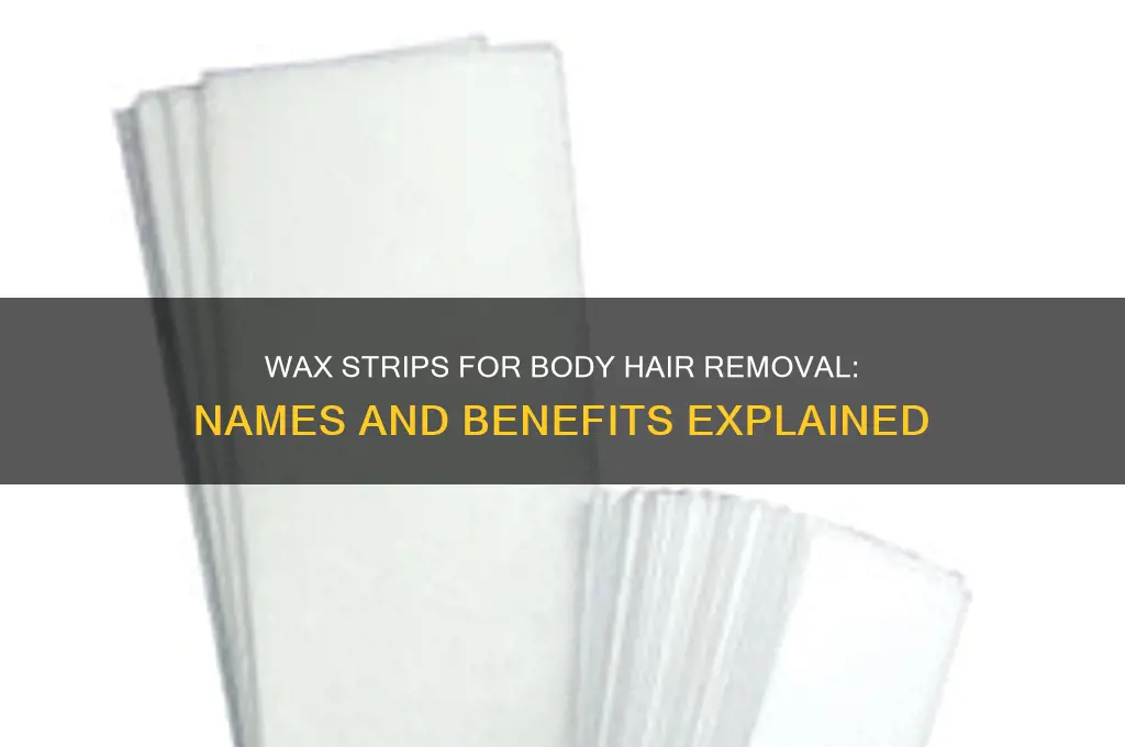 what are wax strips body hiar removal called