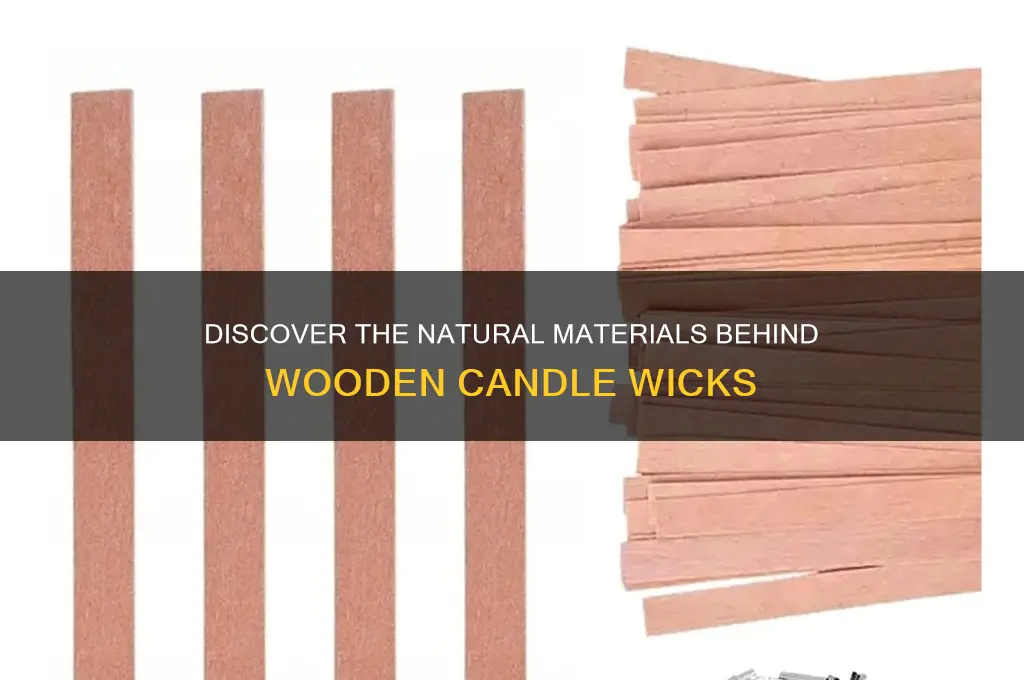 what are wooden candle wicks made of