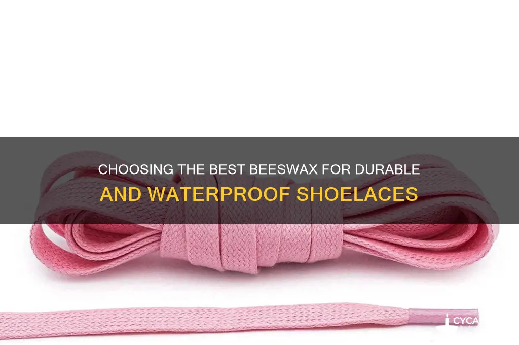 what beeswax do you buy for shoe shoelaces