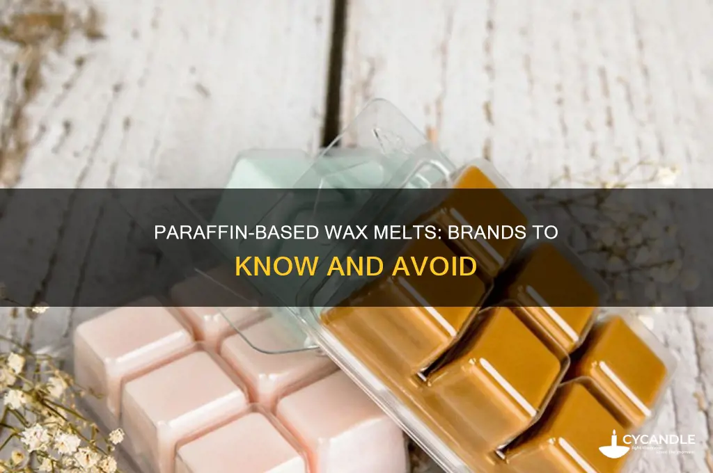 what brands of wax melts have paraffin