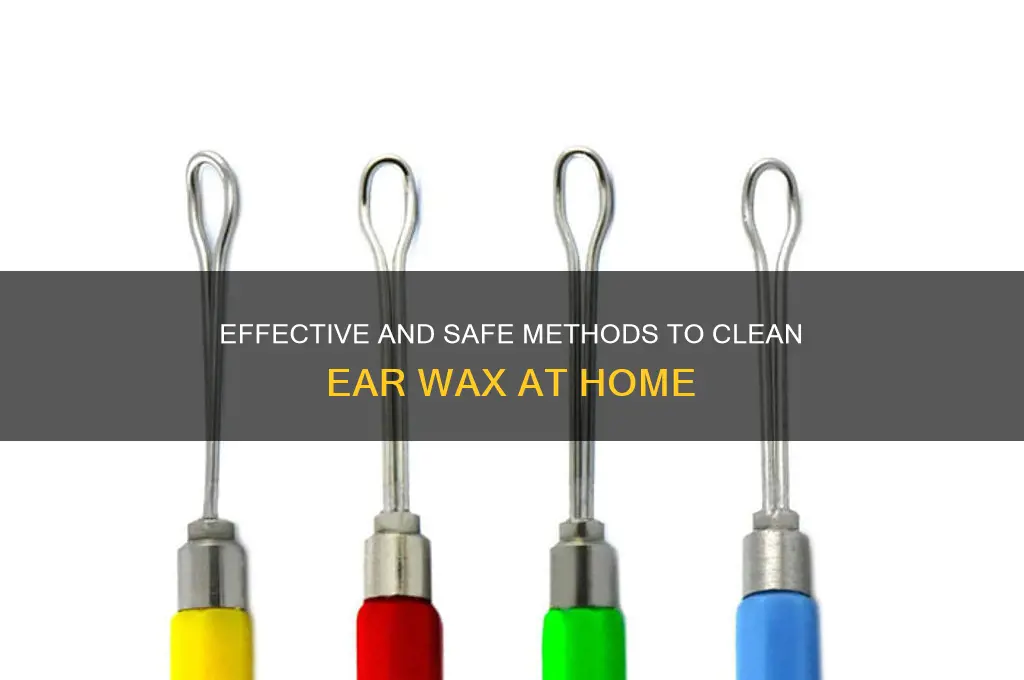 what can be used to clean ear wax