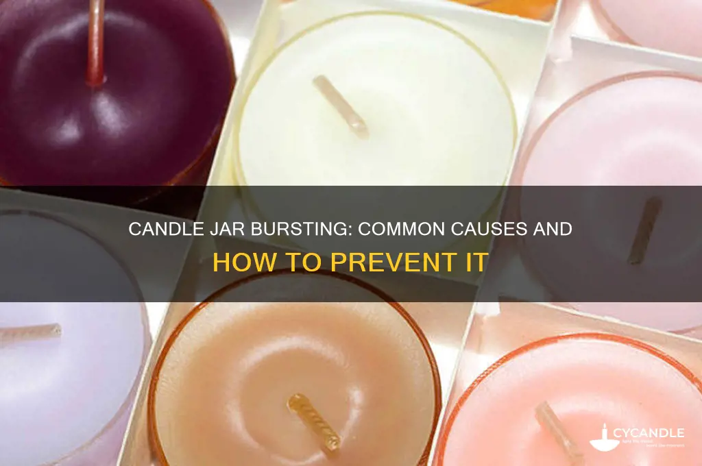 what can cause a candles jar to burst