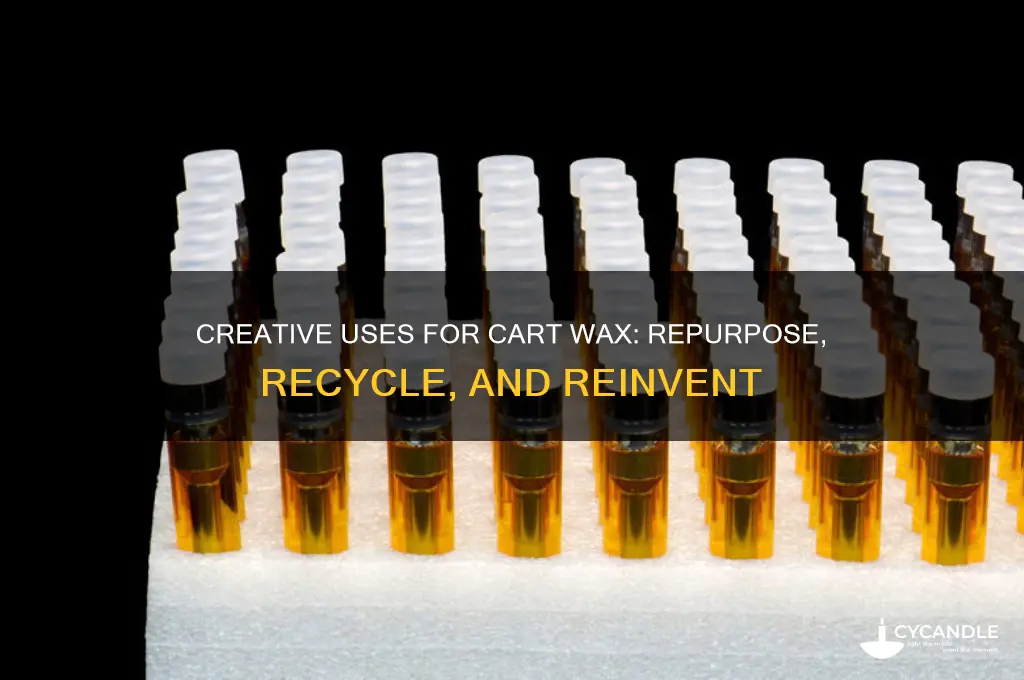 what can i do with cart wax