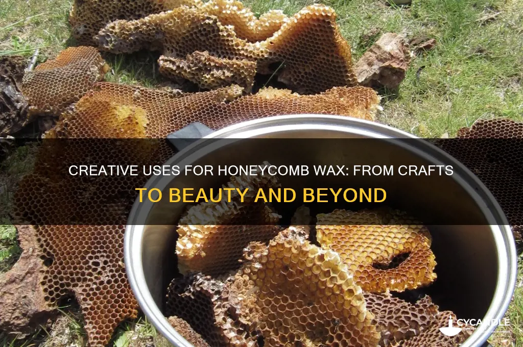 what can i do with honeycomb wax