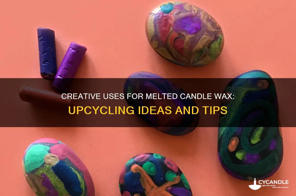 what can i do with melted candle wax