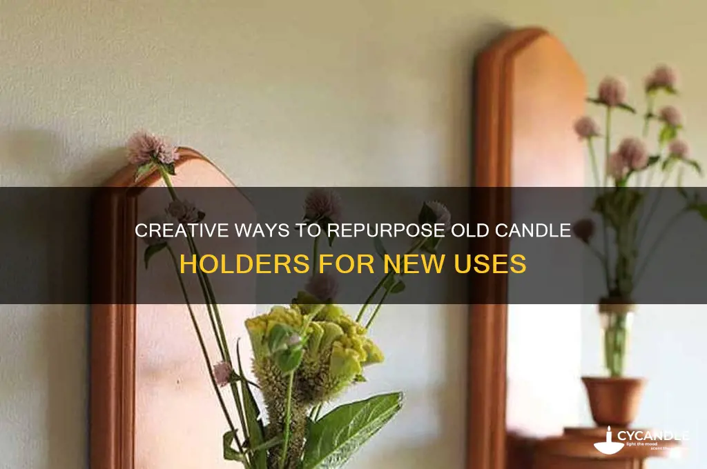 what can i do with old candle holder