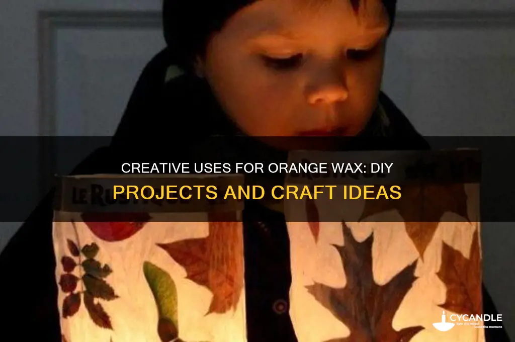 what can i make with orange wax