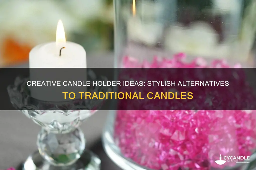what can i put in candle holders besides candles