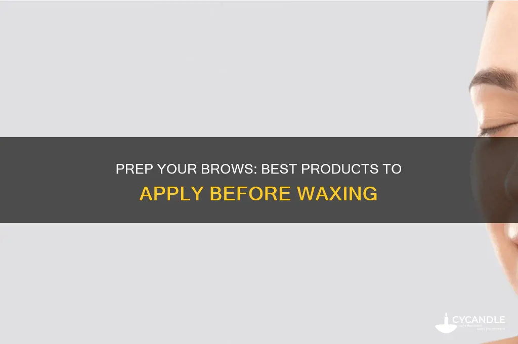 what can i put on my eyebrows before waxing