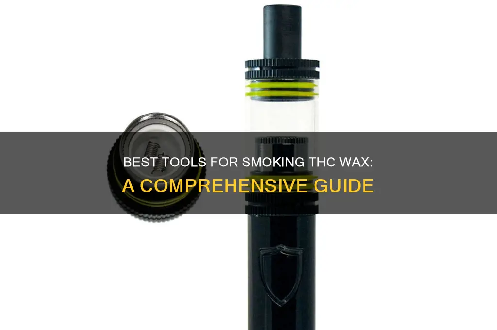 what can i use to smoke thc wax