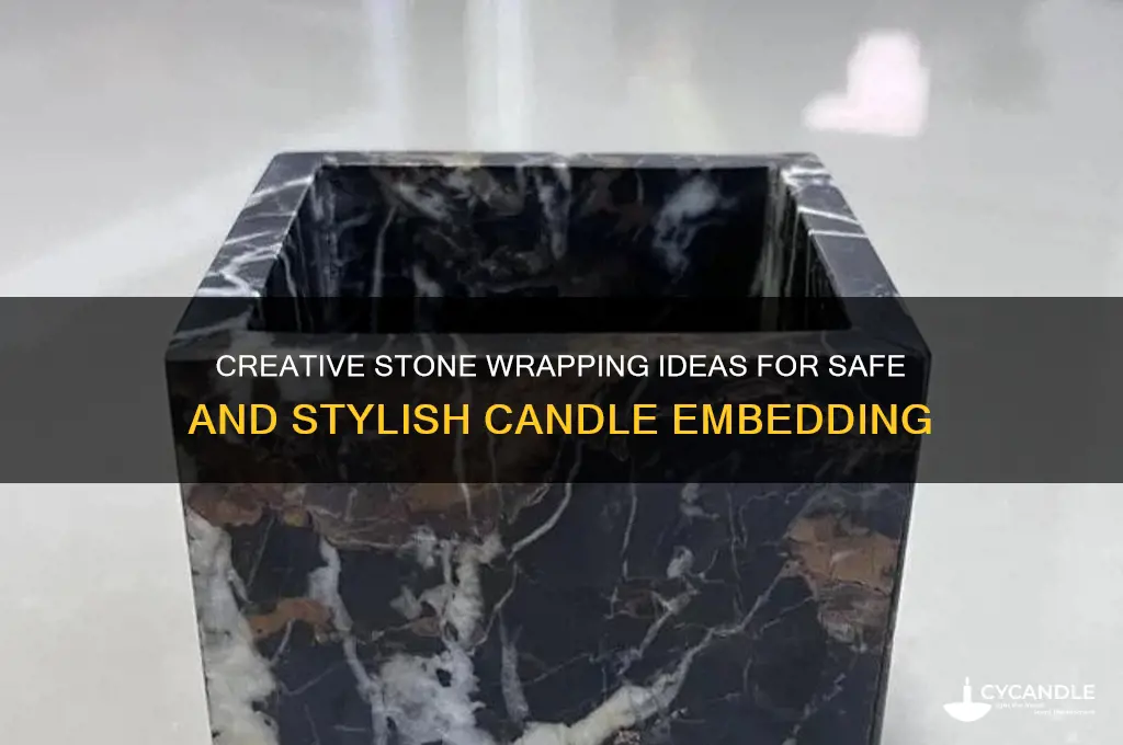 what can i wrap stones in to place inside candles