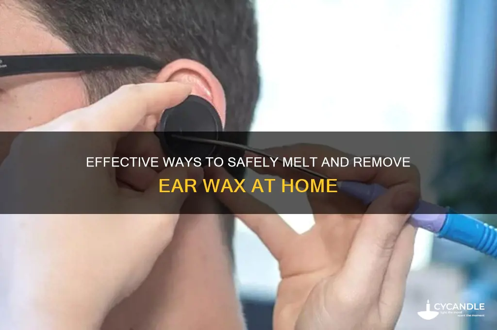 what can melt ear wax
