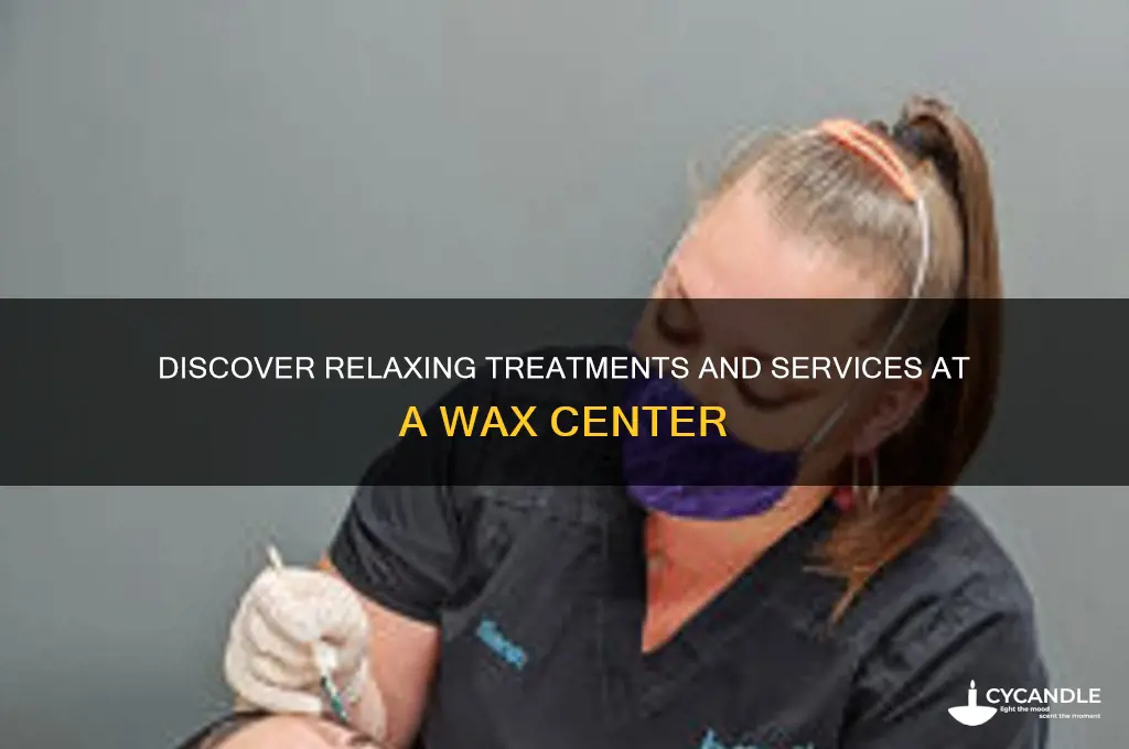 what can people do at a wax center
