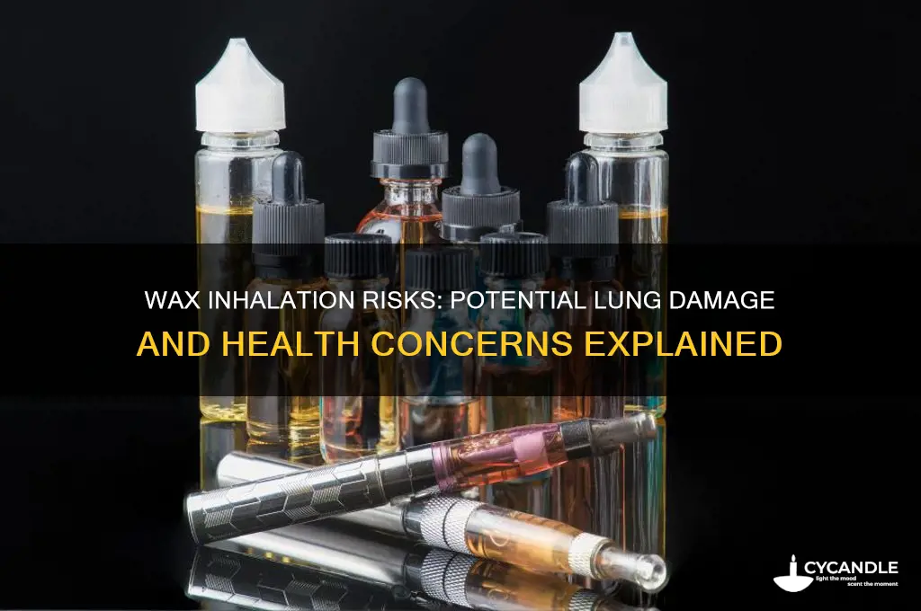 what can wax do to your lungs
