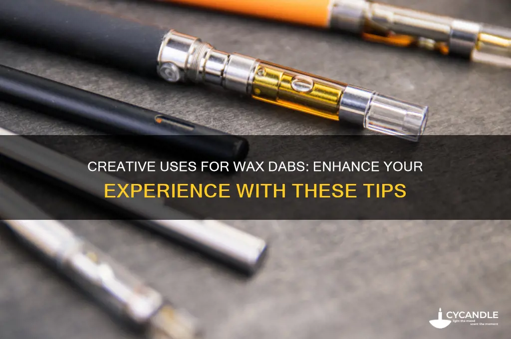 what can you do with wax dab