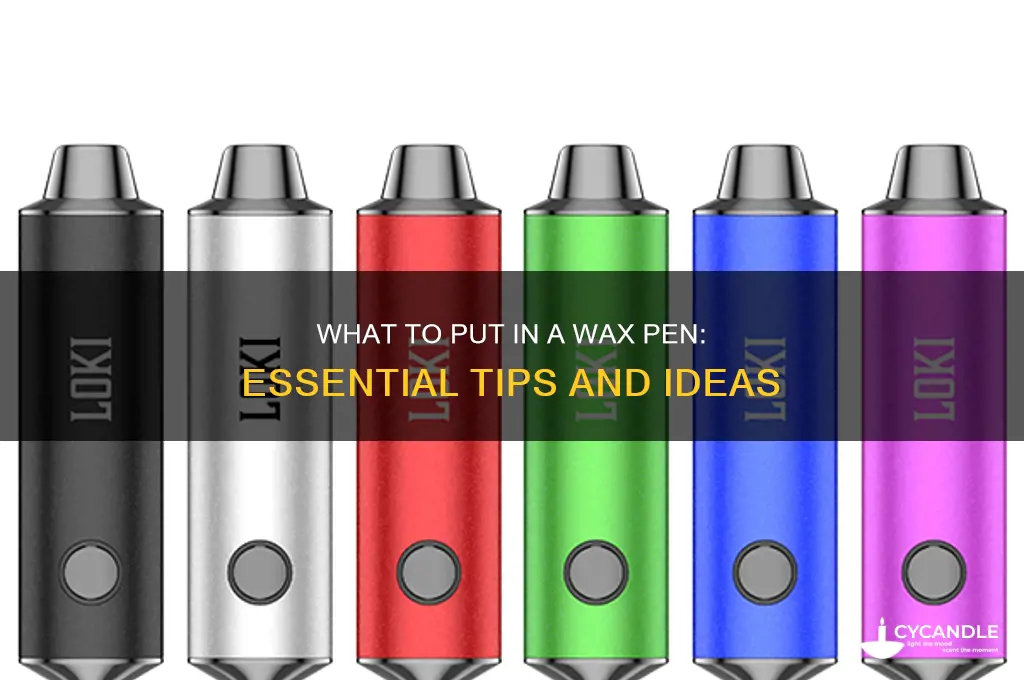 what can you put in a wax pen