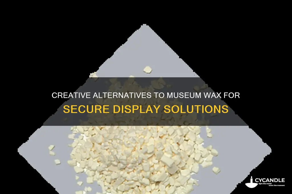what can you use in place of museum wax