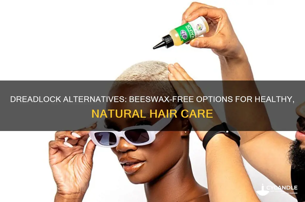 what can you use instead of beeswax for dreads