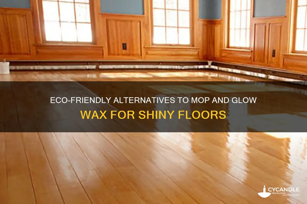 what can you use instead of mop and glow wax