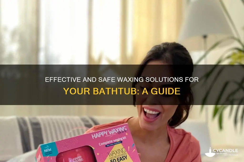 what can you use to wax a bath tub