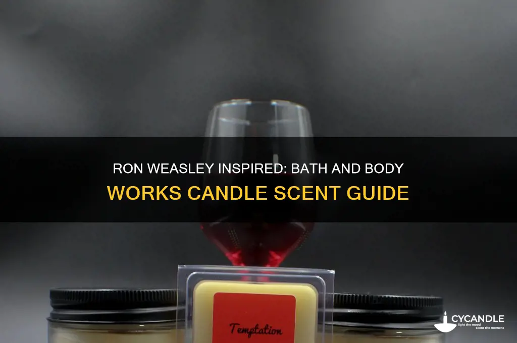 what candle smells like ron weasley bath and body works