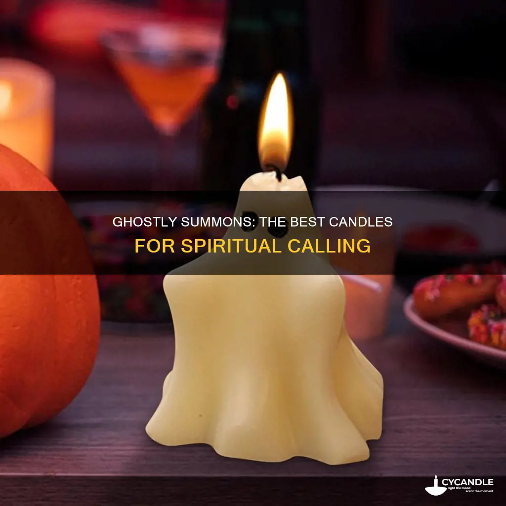 what candle tobuse to call ghost