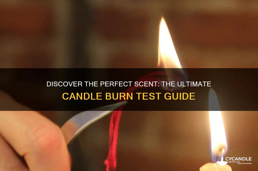 what candle would you burn test