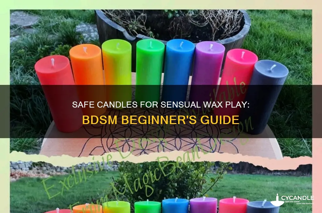 what candles are afe for wax play bsm