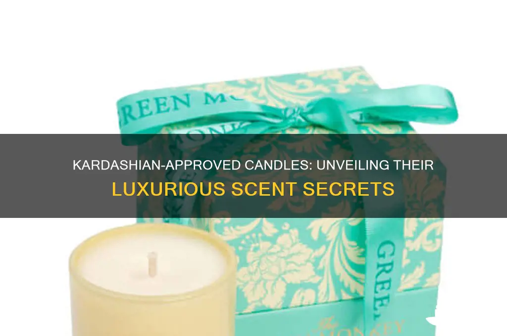 what candles do the kardashians use