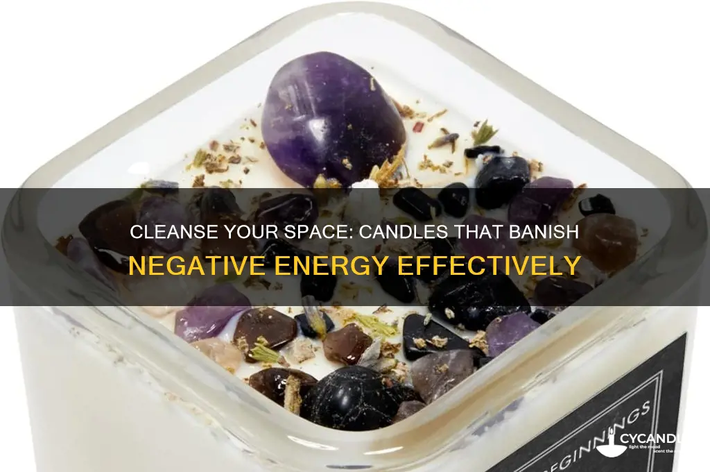 what candles get rid of negative energy