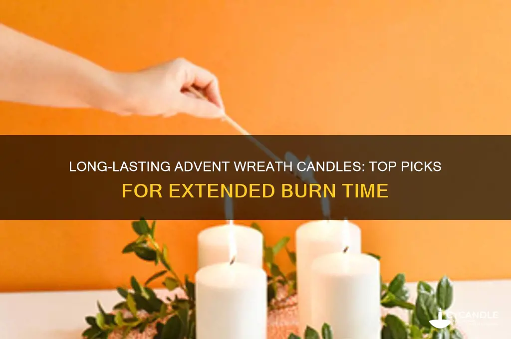 what candles last longer for advent wreath