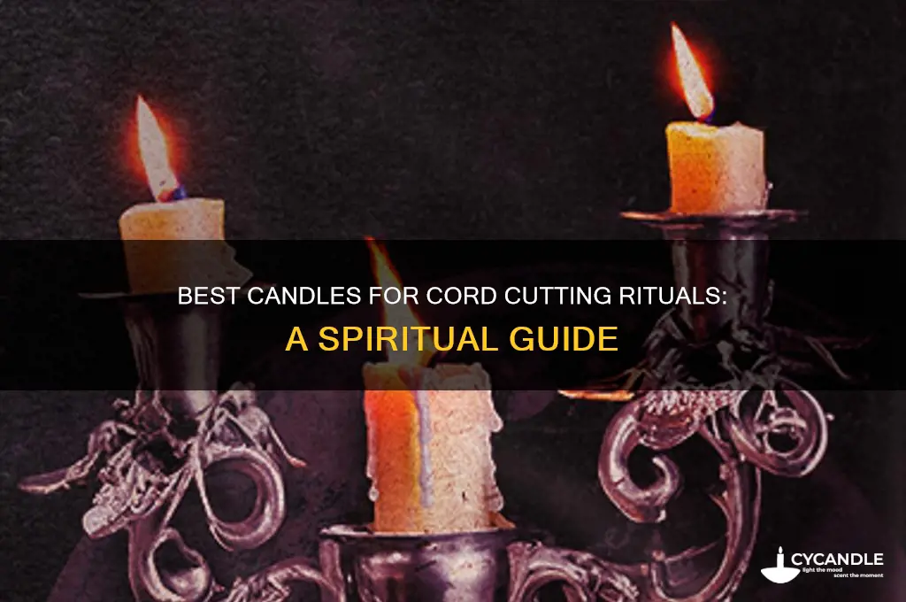 what candles to use for cord cutting
