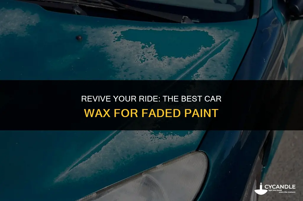 what car wax is good for fade color