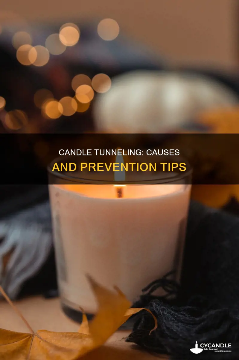 what causes a candle to tunnel
