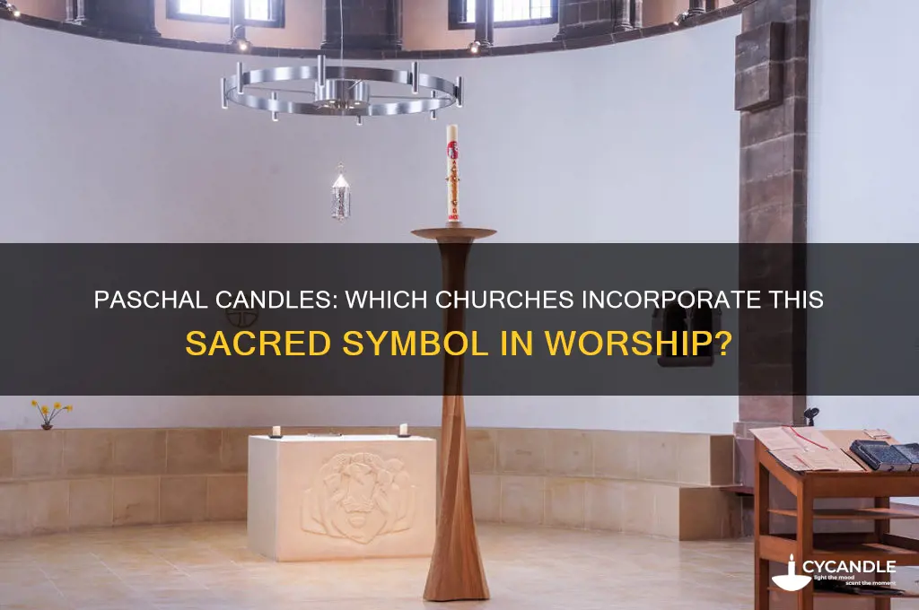 what churches use paschal candles