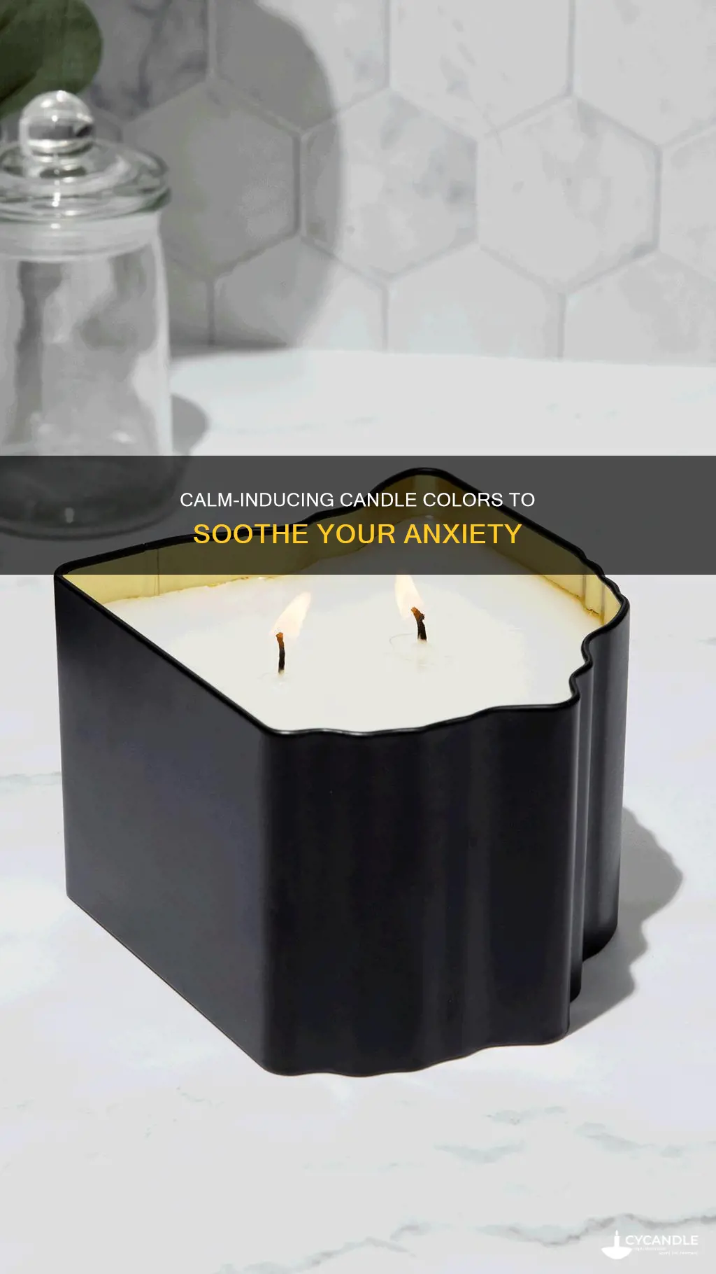 what color candle helps take anxiety away