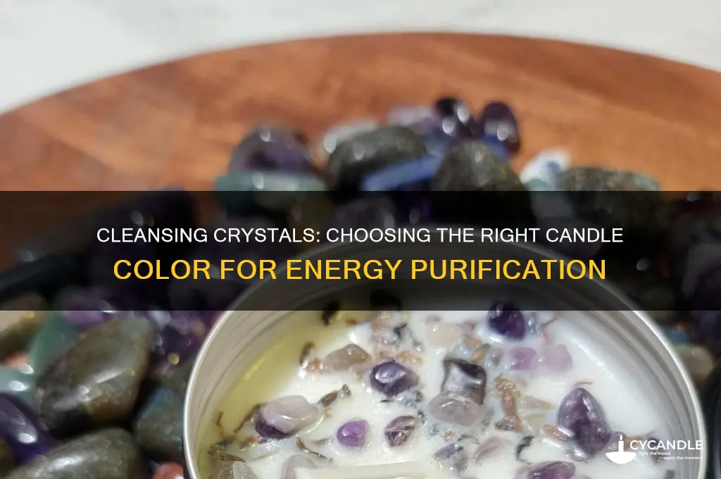 what color candle should you use to cleanse crystals