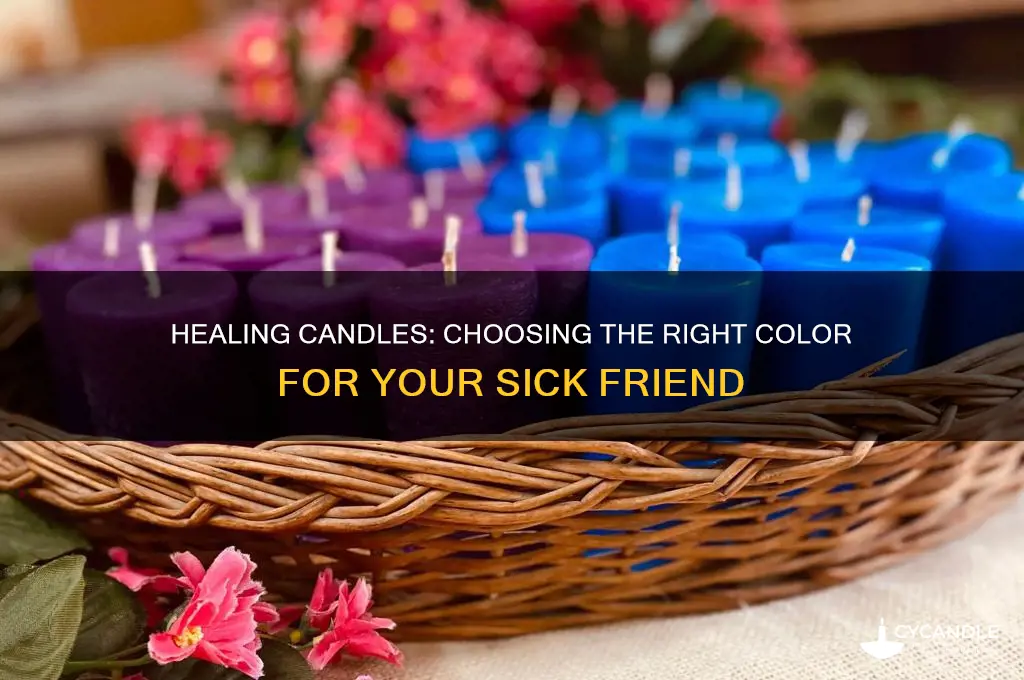 what color candle to light for sick friend