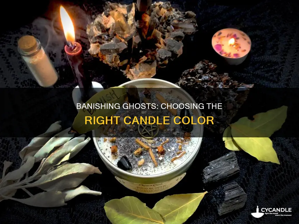 what color candle would help banish ghosts