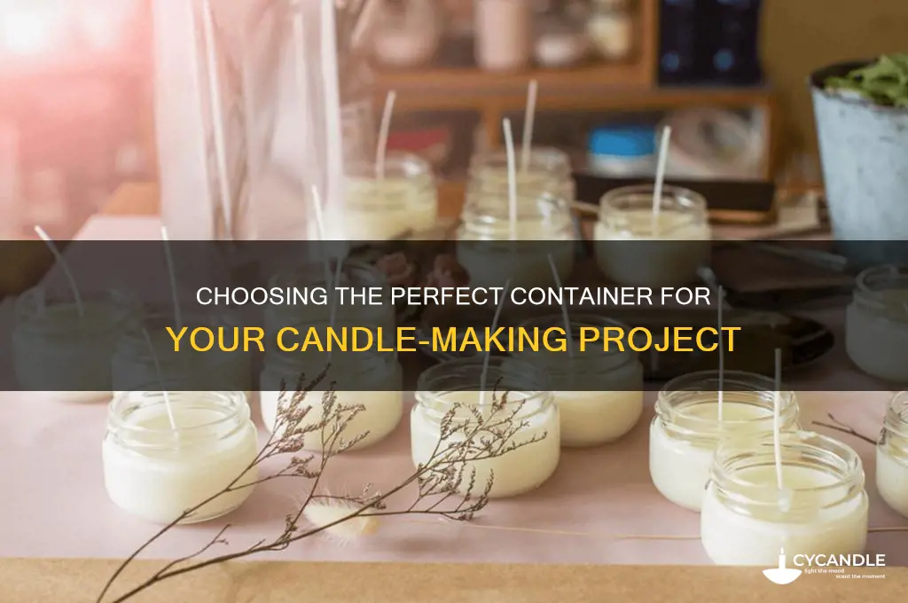 what container to use to make candles