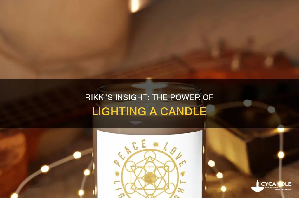 what did rikki say about lighting a candle