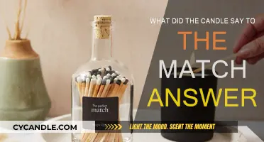 The Candle's Matchy Banter